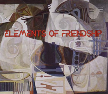 Elements Of Friendship: Elements Of Friendship [CD]