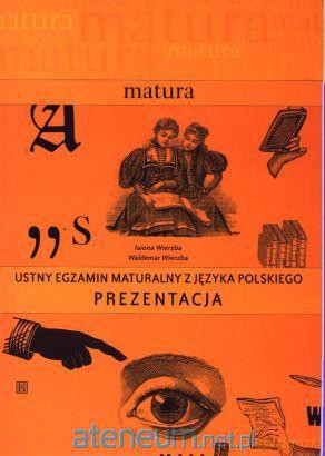 Matura- Ustny egzamin maturalny z j.polskiego [KSIĄŻKA]