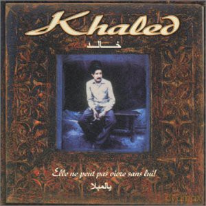 Khaled: Elle Ne Peut Pas Vivre Sans Lui [CD]