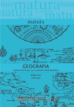 Matura. Geografia- zadania testowe dla uczniów... [KSIĄŻKA]