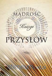 Mądrość księgi przysłów [KSIĄŻKA]