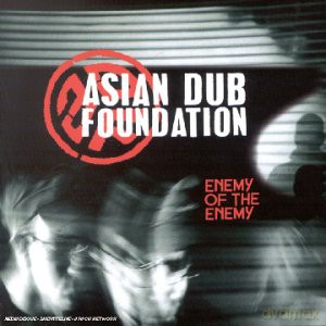 Asian Dub Foundation: Enemy of the Enemy [CD]