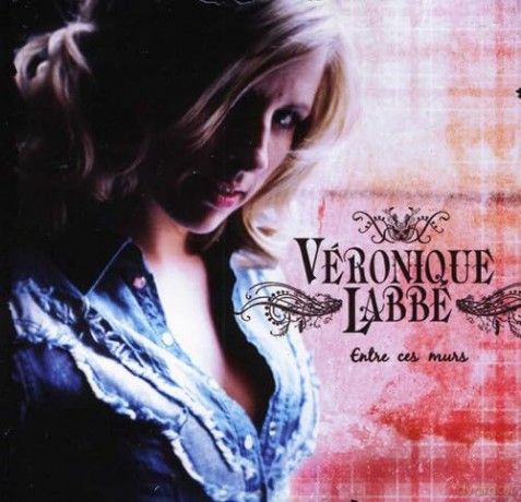 Veronique Labbe: Entre Ses Murs [CD]