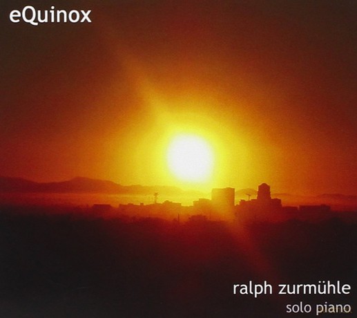 Ralph Zurmuhle: Equinox - Solo Piano [CD]