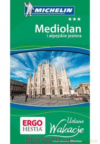 Mediolan i alpejskie jeziora. Udane wakacje [KSIĄŻKA]