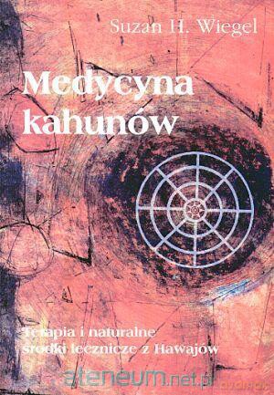 Medycyna kahunów [KSIĄŻKA]