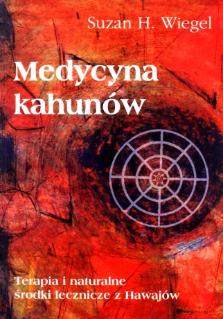 Medycyna kahunów [KSIĄŻKA]