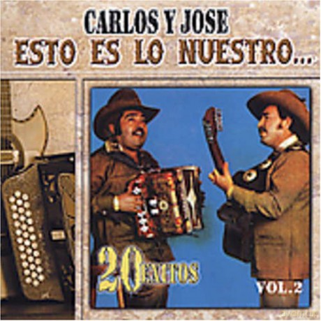 Carlos Y Jose: Esto Es Lo Nuestro 2 [CD]
