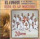 Coyote Y Su Banda Tierra Blanc: Esto Es Lo Nuestro: 20 Exitos [CD]