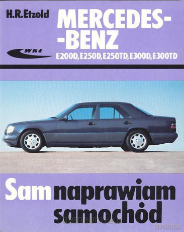Mercedes-Benz E200D,E250D, E250 TD, E300D, E300TD [KSIĄŻKA]
