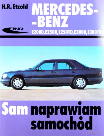 Mercedes-Benz E200D,E250D, E250 TD, E300D, E300TD [KSIĄŻKA]