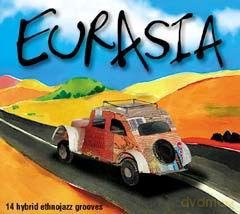 Eurasia - 14 Hybrid Ethnojazz Grooves [CD]