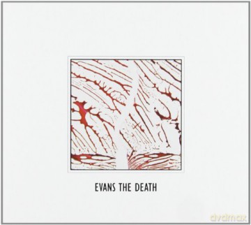 Evans the Death [CD]
