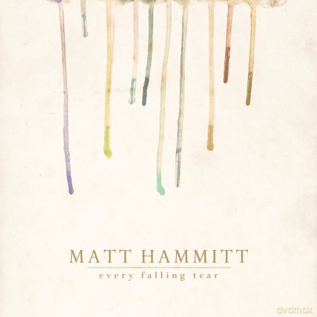 Matt Hammitt: Every Falling Tear [CD]