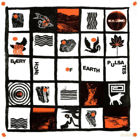 W.H. Lung: Every Inch Of Earth Pulsates [CD]