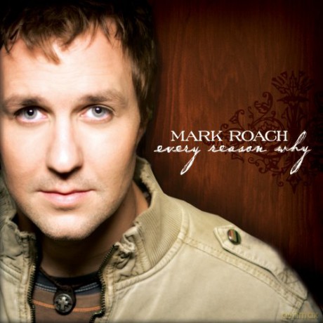 Mark Roach: Every Reason Why [CD]