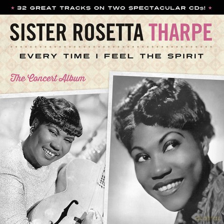 Sister Rosetta Tharpe: Every Time I Feel the Spirit [2CD]