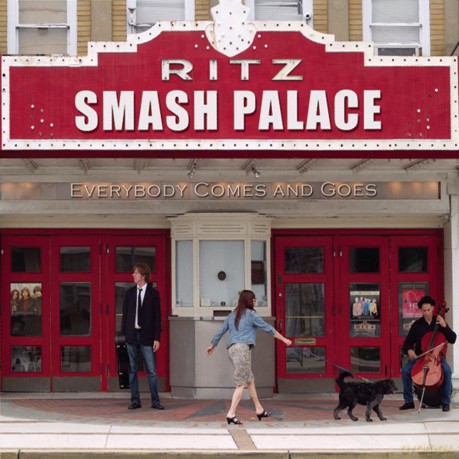 Smash Palace: Everybody Comes and Goes [CD]