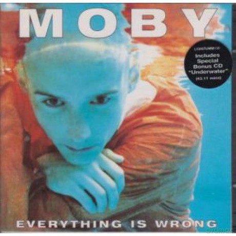 Moby: Everything Is Wrong [2CD]