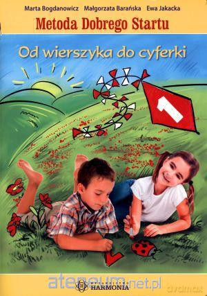 Metoda dobrego startu. Od wierszyka do cyferki [KSIĄŻKA]