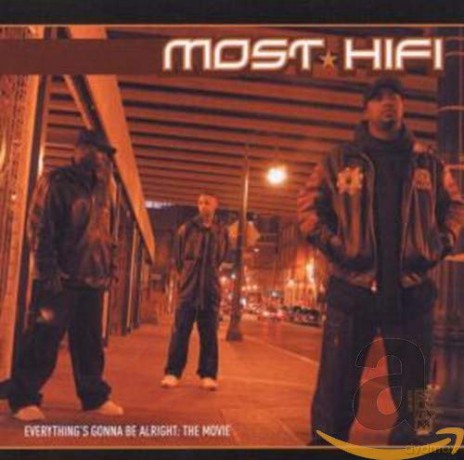Most Hifi: Everything's Gonna Be Alright: The Movie [2CD]