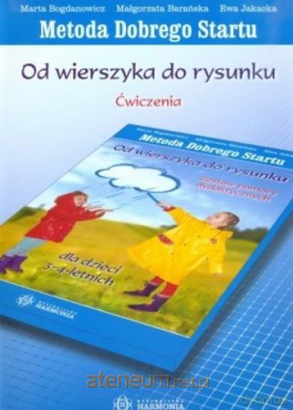 Metoda Dobrego Startu. Od wierszyka do rysunku 3-4 [KSIĄŻKA]