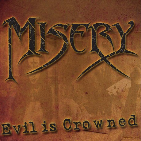 Misery: Evil Is Crowned [CD]