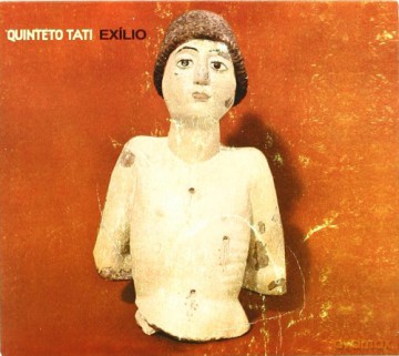 Quinteto Tati: Exilio [CD]