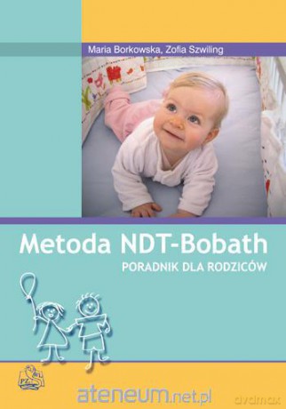 Metoda NDT Bobath. Poradnik dla rodziców [KSIĄŻKA]