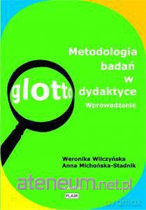 Metodologia badań w glottodydaktyce. Wprowadzenie [KSIĄŻKA]