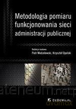 Metodologia pomiaru funkcjonowania sieci administ. [KSIĄŻKA]