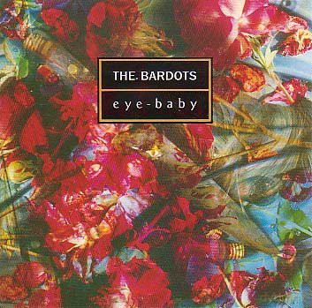 Bardots: Eye-Baby [CD]