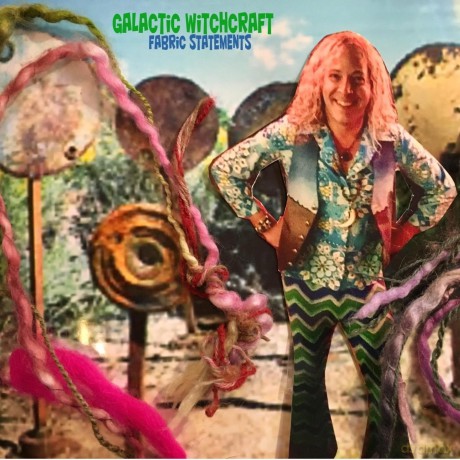 Galactic Witchcraft: Fabric Statements [CD]