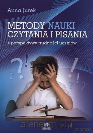 Metody nauki czytania i pisania z perspektywy... [KSIĄŻKA]