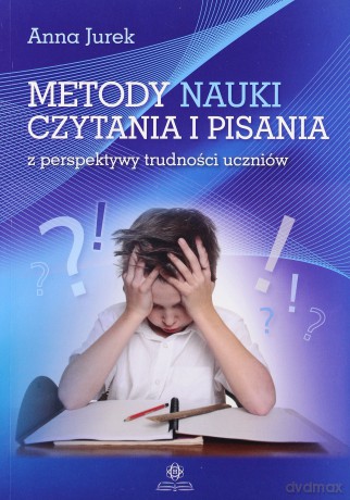 Metody nauki czytania i pisania z perspektywy... [KSIĄŻKA]