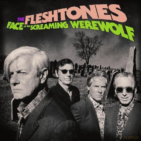 Fleshtones: Face Of The Screaming Werewolf [CD]