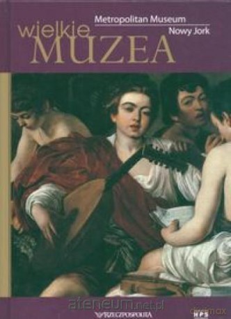 Metropolitan Museum. Nowy Jork [KSIĄŻKA]