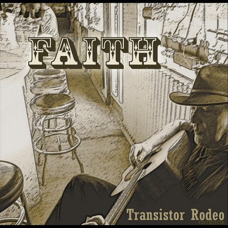 Transistor Rodeo: Faith [CD]
