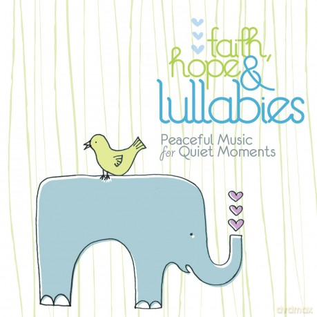Faith Hope and Lullabies - Peaceful [CD]