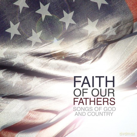Faith Of Our Fathers: Faith Of Our Fathers [CD]