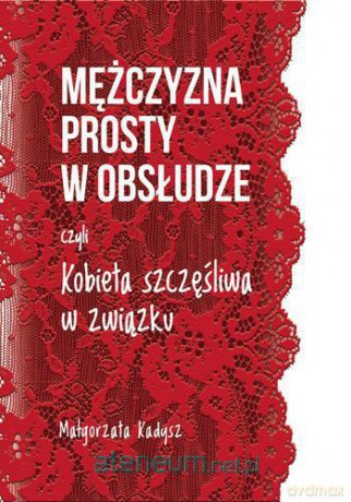 Mężczyzna prosty w obsłudze [KSIĄŻKA]
