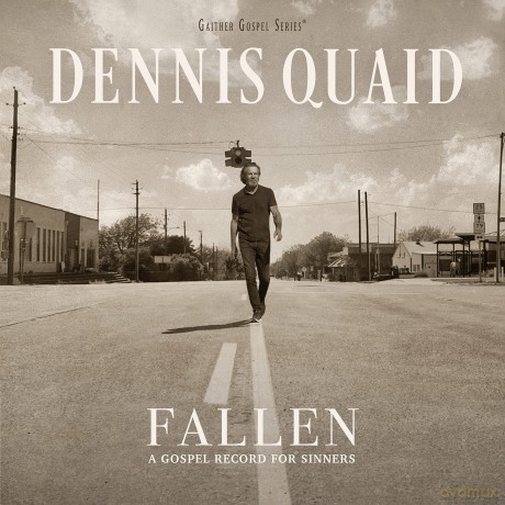 Dennis Quaid: Fallen: A Gospel Record For Sinners [CD]