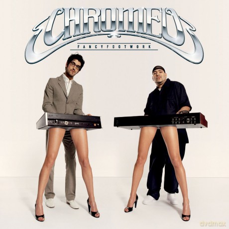 Chromeo: Fancy Footwork [CD]