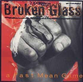 Broken Glass: Fast Mean Game [CD]