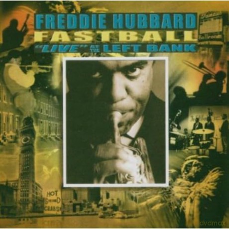 Freddie Hubbard: Fastball: Live at the Left Bank [CD]