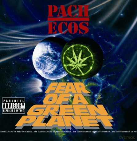 Pachecos: Fear of a Green Planet [CD]