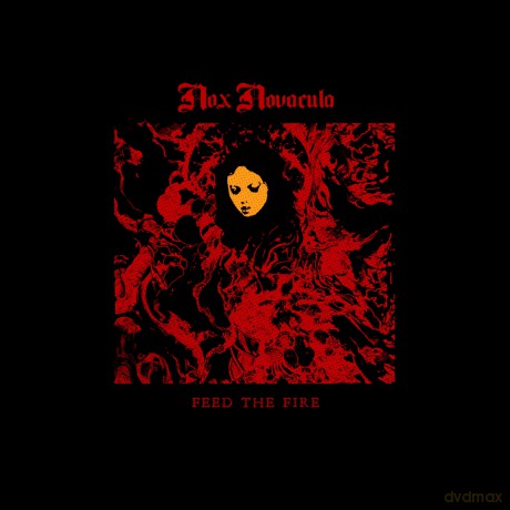 Nox Novacula: Feed The Fire [CD]