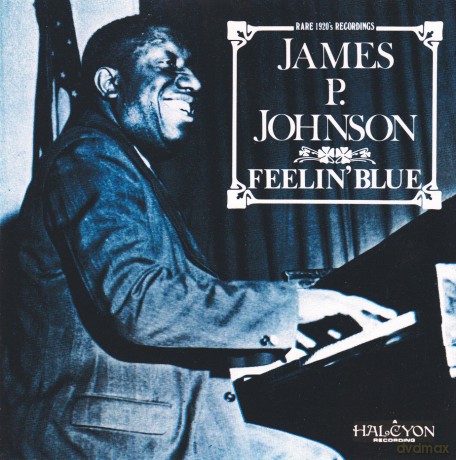 James P. Johnson: Feelin' Blue [CD]