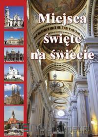 Miejsca święte na świecie [KSIĄŻKA]