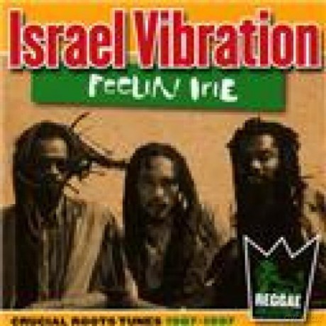 Israel Vibration: Feelin' Irie [CD]